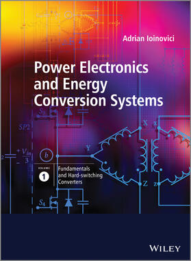 Ioinovici |  Power Electronics and Energy Conversion Systems, Volume 1 | Buch |  Sack Fachmedien