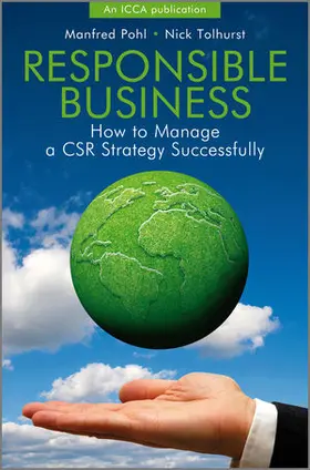 Pohl / Tolhurst |  Responsible Business: How to Manage a CSR Strategy Successfully | Buch |  Sack Fachmedien