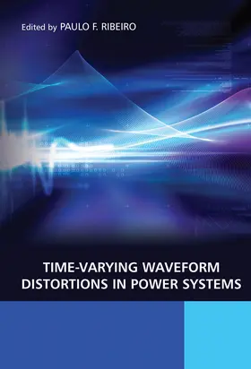 Ribeiro |  Time-Varying Waveform Distortions in Power Systems | Buch |  Sack Fachmedien