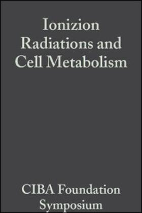 Wolstenholme / O'Connor |  Ionizing Radiations and Cell Metabolism | eBook | Sack Fachmedien