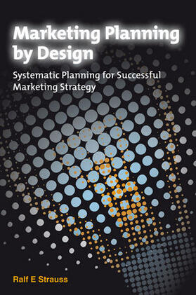Strauss |  Marketing Planning by Design | Buch |  Sack Fachmedien