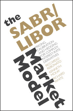 Rebonato / McKay / White |  The SABR/LIBOR Market Model | Buch |  Sack Fachmedien