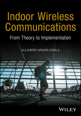 Aragón-Zavala |  Indoor Wireless Communications | Buch |  Sack Fachmedien