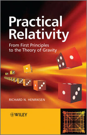 Henriksen |  Practical Relativity: From First Principles to the Theory of Gravity | Buch |  Sack Fachmedien