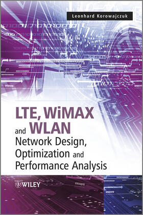 Korowajczuk |  LTE WiMAX WLAN Network Design | Buch |  Sack Fachmedien