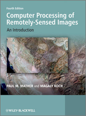 Mather / Koch |  Computer Processing of Remotely-Sensed Images | Buch |  Sack Fachmedien