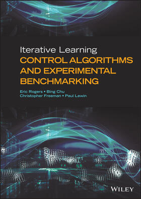 Rogers / Chu / Freeman |  Iterative Learning Control Algorithms and Experimental Benchmarking | Buch |  Sack Fachmedien