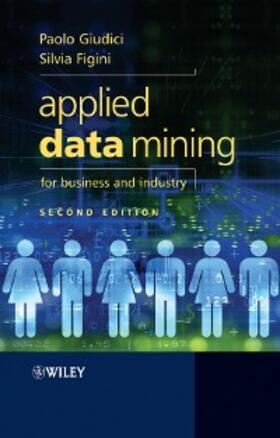 Giudici / Figini |  Applied Data Mining for Business and Industry | eBook | Sack Fachmedien