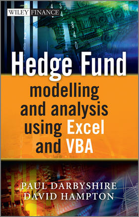 Darbyshire / Derbyshire / Hampton |  Hedge Fund Modelling and Analysis Using Excel and VBA | Buch |  Sack Fachmedien