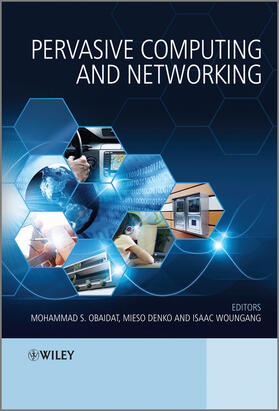 Obaidat / Denko / Woungang |  Pervasive Computing and Networking | Buch |  Sack Fachmedien