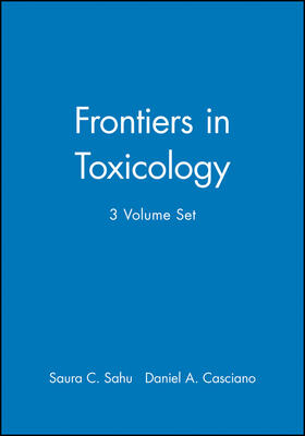 Sahu / Casciano |  Frontiers in Toxicology, 3 Volume Set | Buch |  Sack Fachmedien