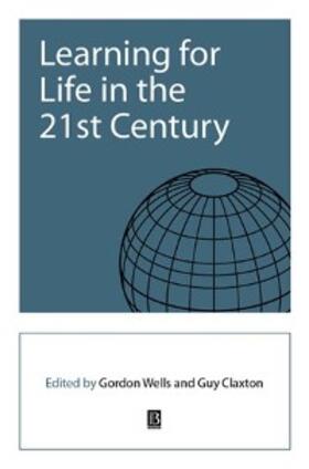 Wells / Claxton |  Learning for Life in the 21st Century | eBook | Sack Fachmedien