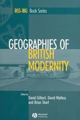 Gilbert / Matless / Short |  Geographies of British Modernity | eBook | Sack Fachmedien