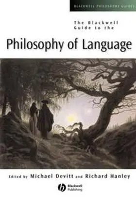 Devitt / Hanley | The Blackwell Guide to the Philosophy of Language | E-Book | sack.de