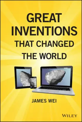 Wei |  Great Inventions that Changed the World | Buch |  Sack Fachmedien