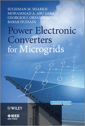 Sharkh / Abu-Sara / Orfanoudakis |  Power Electronic Converters for Microgrids | Buch |  Sack Fachmedien