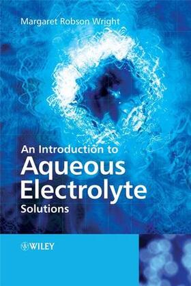 Wright |  An Introduction to Aqueous Electrolyte Solutions | Buch |  Sack Fachmedien