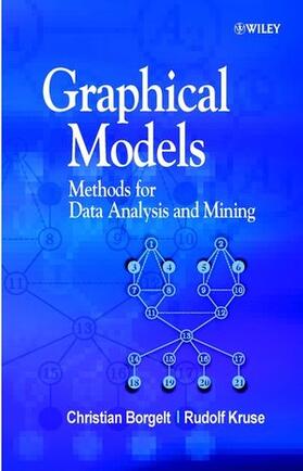 Borgelt / Kruse |  Graphical Models: Methods for Data Analysis and Mining | Buch |  Sack Fachmedien