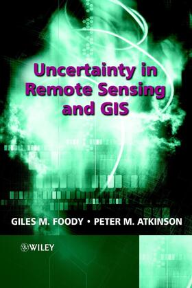 Foody / Atkinson |  Uncertainty in Remote Sensing and GIS | Buch |  Sack Fachmedien