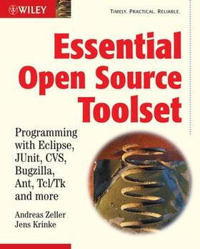 Zeller / Krinke |  Essential Open Source Toolset: Programming with Eclipse, Junit, Cvs, Bugzilla, Ant, Tcl/TK and More | Buch |  Sack Fachmedien
