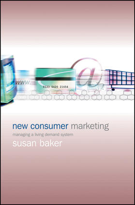 Baker |  New Consumer Marketing | Buch |  Sack Fachmedien