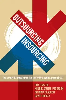 Jenster / Pedersen / Plackett |  Outsourcing -- Insourcing: Can Vendors Make Money from the New Relationship Opportunities? | Buch |  Sack Fachmedien