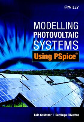 Castañer / Castaner / Silvestre |  Modelling Photovoltaic Systems Using PSPICE | Buch |  Sack Fachmedien