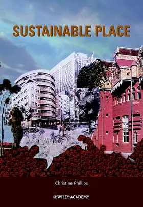 Phillips |  Sustainable Place | Buch |  Sack Fachmedien