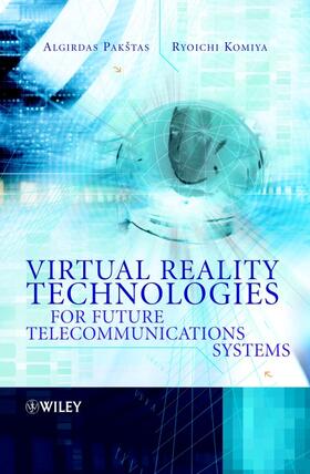 Pakstas / Komiya |  Virtual Reality Technologies for Future Telecommunications Systems | Buch |  Sack Fachmedien