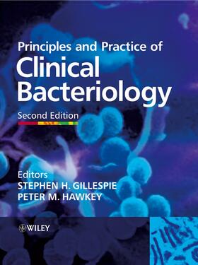 Gillespie / Hawkey |  Principles and Practice of Clinical Bacteriology | Buch |  Sack Fachmedien