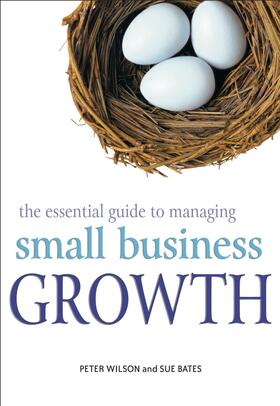 Wilson / Bates |  The Essential Guide to Managing Small Business Growth | Buch |  Sack Fachmedien