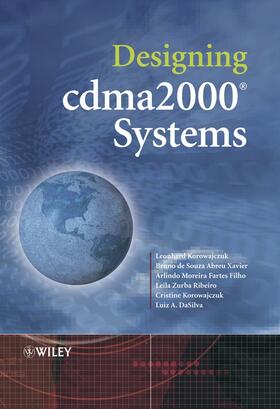 Korowajczuk / Xavier / Filho |  Designing Cdma2000 Systems | Buch |  Sack Fachmedien