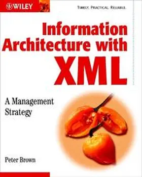 Brown |  Information Architecture with XML | eBook | Sack Fachmedien