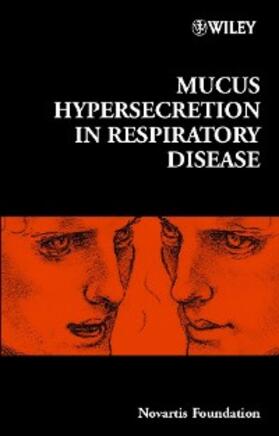 Chadwick / Goode |  Mucus Hypersecretion in Respiratory Disease | eBook | Sack Fachmedien