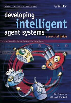 Padgham / Winikoff |  Developing Intelligent Agent Systems | Buch |  Sack Fachmedien