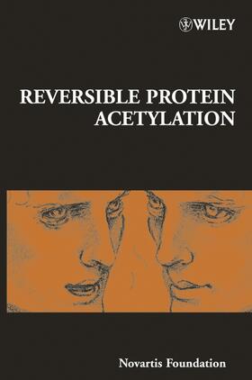 Bock / Novartis Foundation / Goode | Reversible Protein Acetylation | Buch | 978-0-470-86261-2 | sack.de