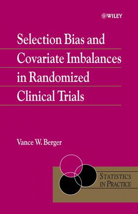 Berger |  Selection Bias and Covariate Imbalances in Randomized Clinical Trials | Buch |  Sack Fachmedien