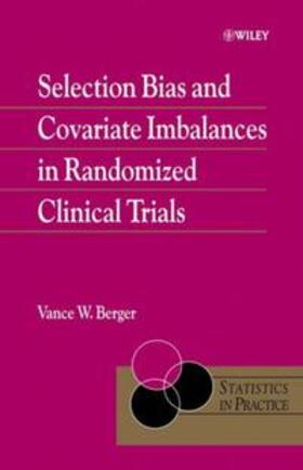 Berger |  Selection Bias and Covariate Imbalances in Randomized Clinical Trials | eBook | Sack Fachmedien