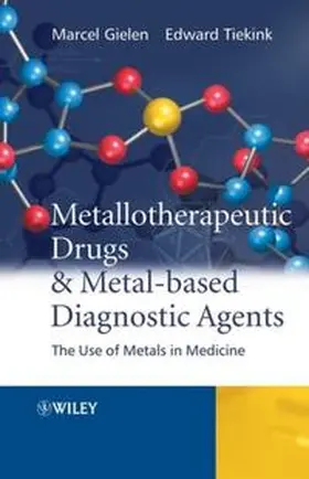 Gielen / Tiekink |  Metallotherapeutic Drugs and Metal-Based Diagnostic Agents | eBook | Sack Fachmedien