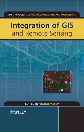 Mesev |  Integration of GIS and Remote Sensing | Buch |  Sack Fachmedien