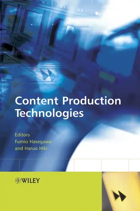 Hasegawa / Hiki |  Content Production Technologies | Buch |  Sack Fachmedien