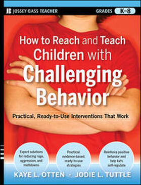 Otten / Tuttle |  How to Reach and Teach Children with Challenging Behavior (K-8) | eBook | Sack Fachmedien