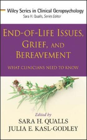 Qualls / Kasl-Godley |  End-of-Life Issues, Grief, and Bereavement | eBook | Sack Fachmedien