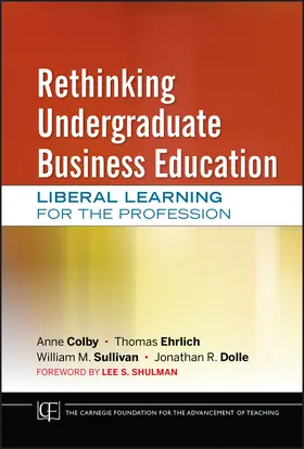 Colby / Ehrlich / Sullivan |  Rethinking Undergraduate Business Education | Buch |  Sack Fachmedien