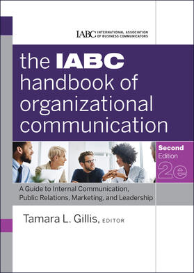 Gillis / IABC |  The IABC Handbook of Organizational Communication | Buch |  Sack Fachmedien