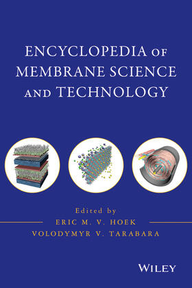 Hoek / Tarabara |  Encyclopedia of Membrane Science and Technology, 3 Volume Set | Buch |  Sack Fachmedien