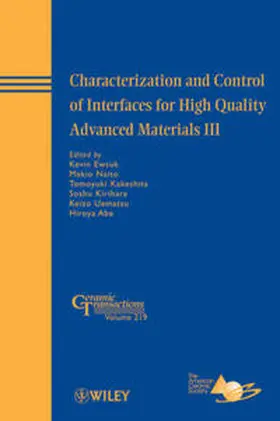 Ewsuk / Naito / Kakeshita |  Characterization and Control of Interfaces for High Quality Advanced Materials III | eBook | Sack Fachmedien