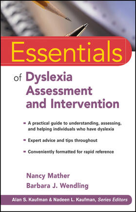 Mather / Wendling / Kaufman |  Mather, N: Essentials of Dyslexia Assessment and Interventio | Buch |  Sack Fachmedien