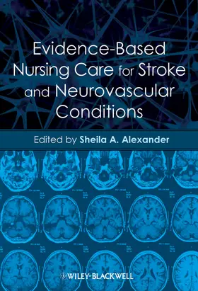 Alexander |  Evidence-Based Nursing Care for Stroke and Neurovascular Conditions | Buch |  Sack Fachmedien