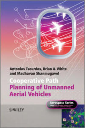 Tsourdos / White / Shanmugavel |  Cooperative Path Planning of Unmanned Aerial Vehicles | eBook | Sack Fachmedien